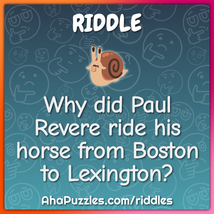 Why did Paul Revere ride his horse from Boston to Lexington?