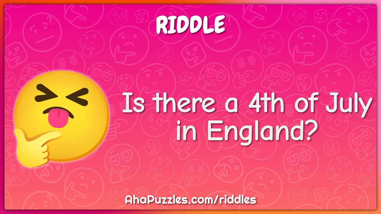 Is there a 4th of July in England?