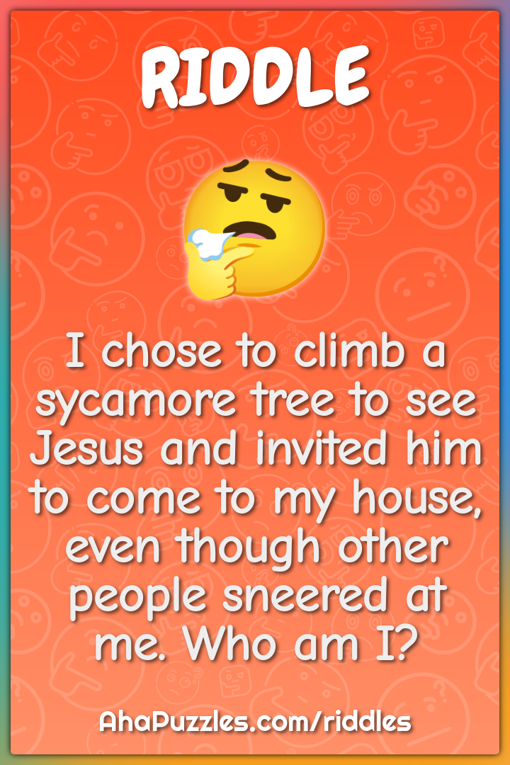I chose to climb a sycamore tree to see Jesus and invited him to come...
