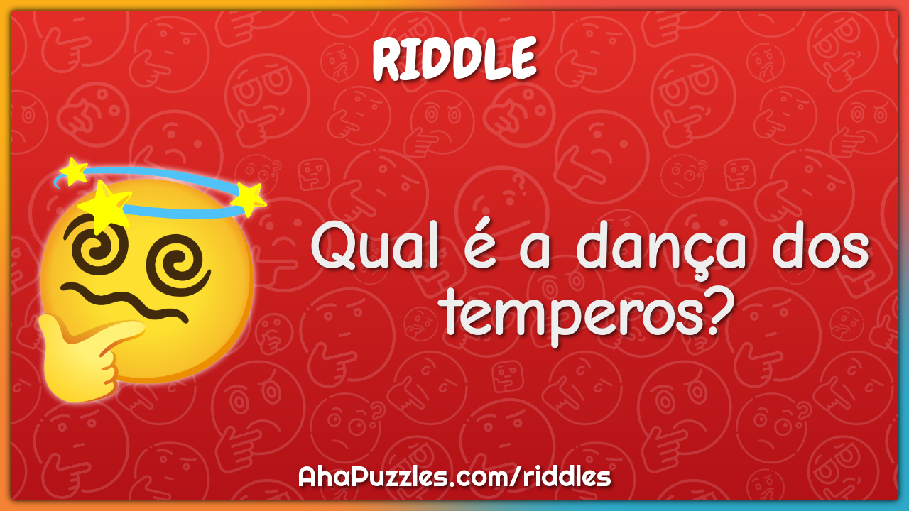 Qual é a dança dos temperos?