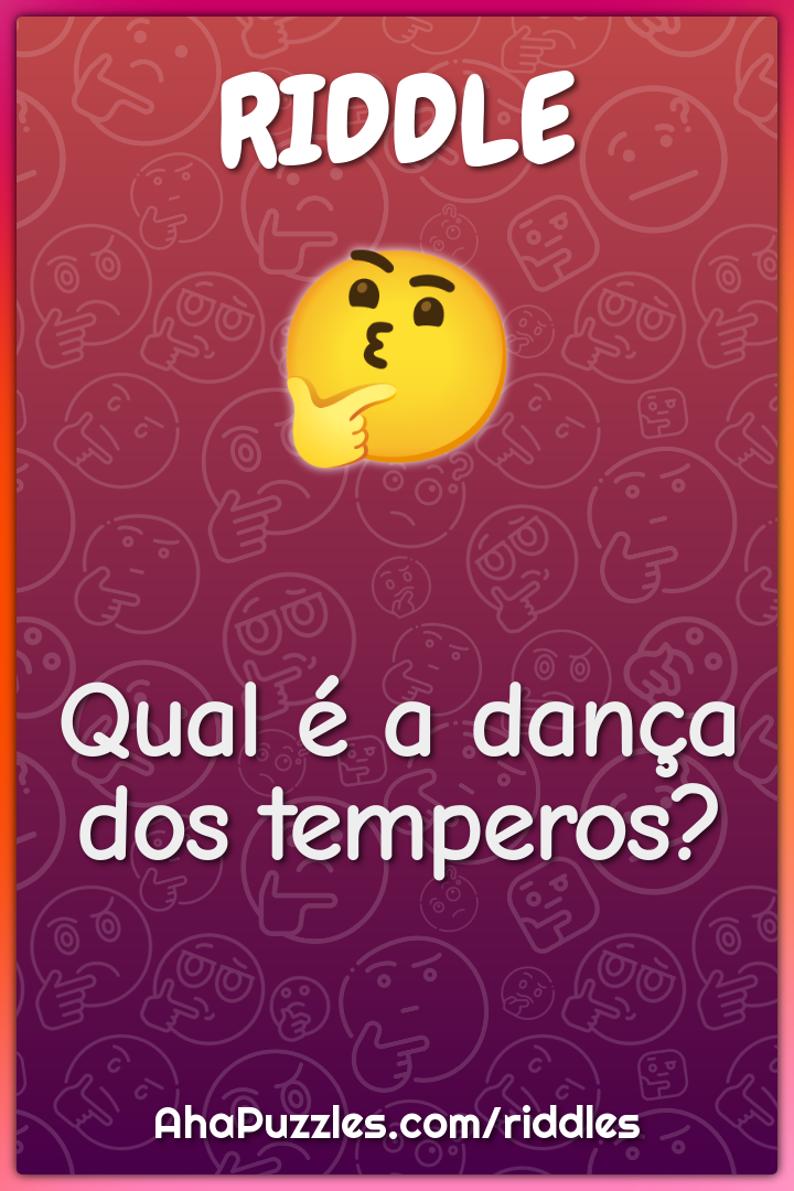 Qual é a dança dos temperos?