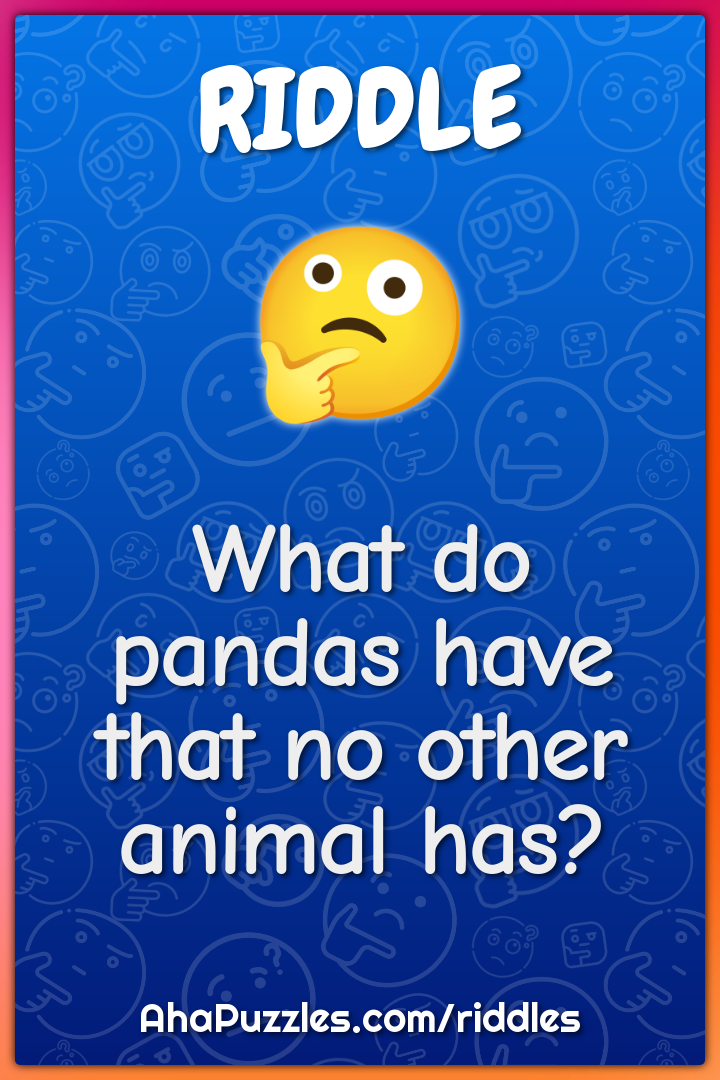What do pandas have that no other animal has?