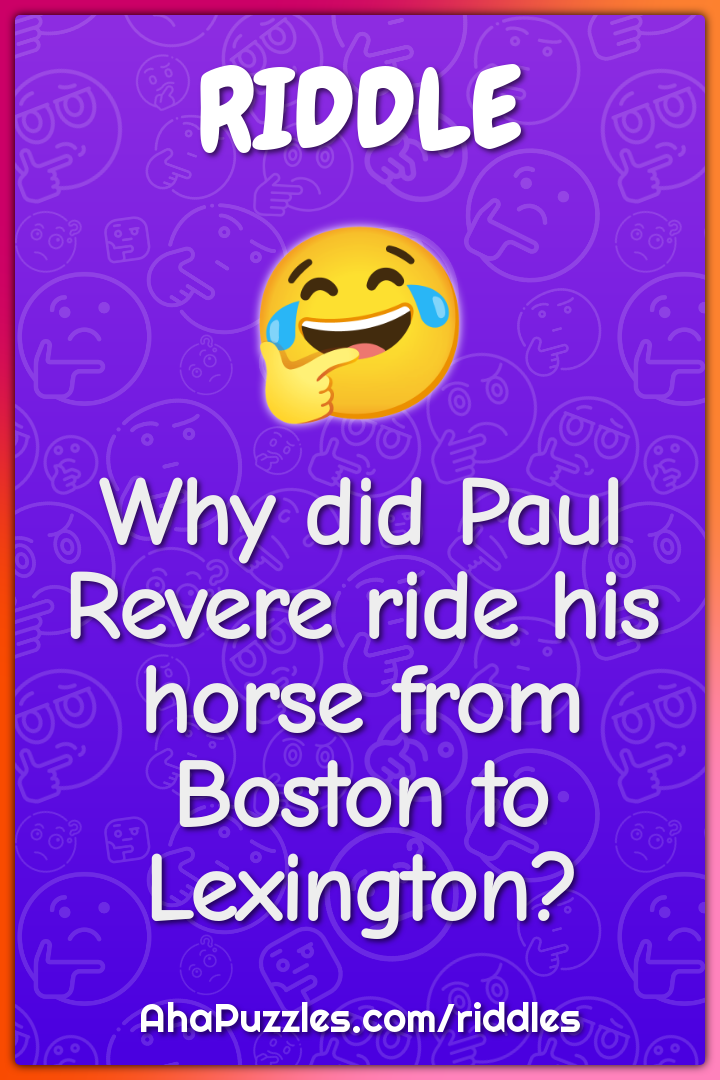 Why did Paul Revere ride his horse from Boston to Lexington?