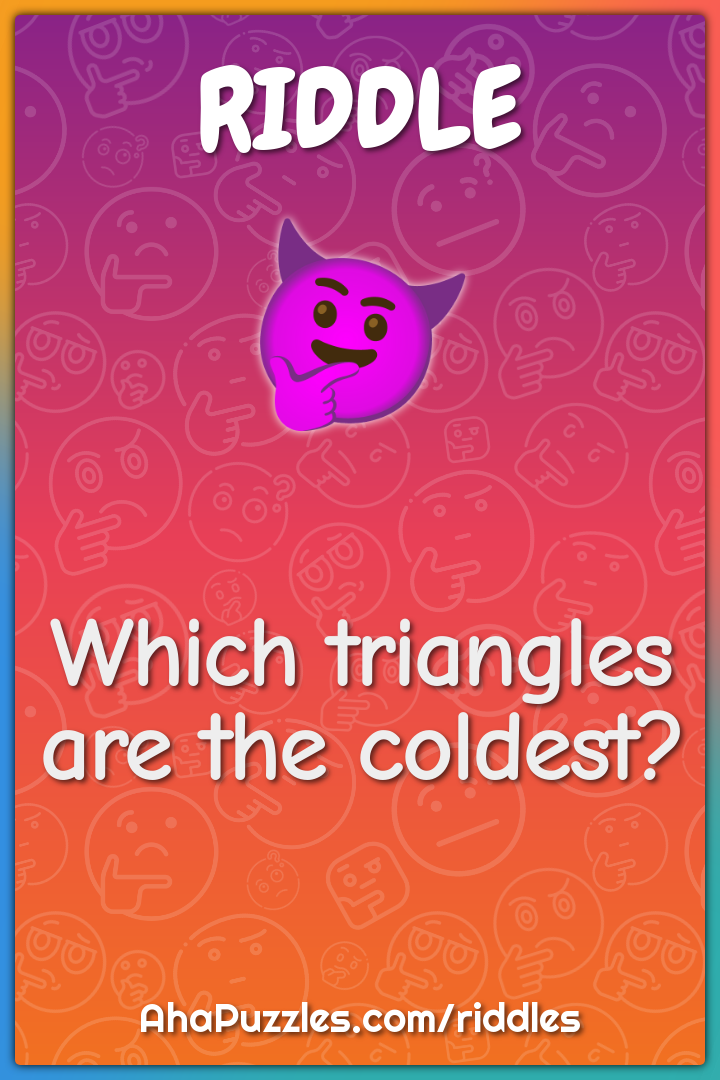 Which triangles are the coldest?