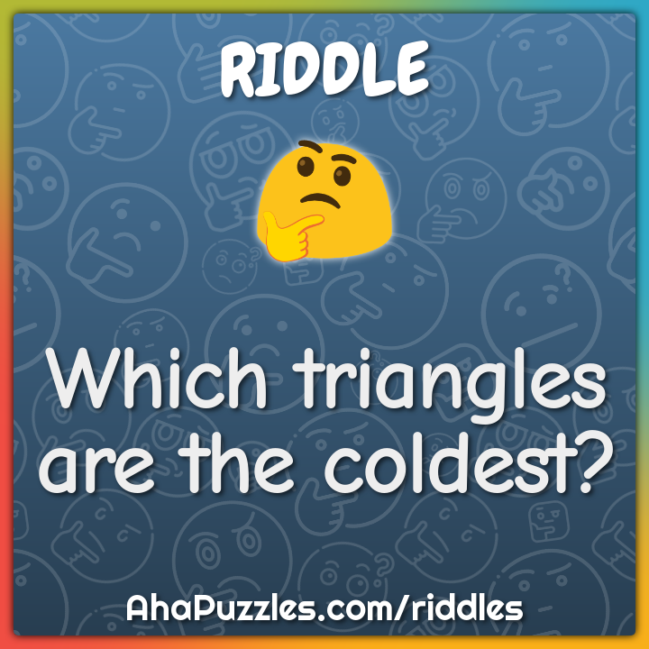 Which triangles are the coldest?