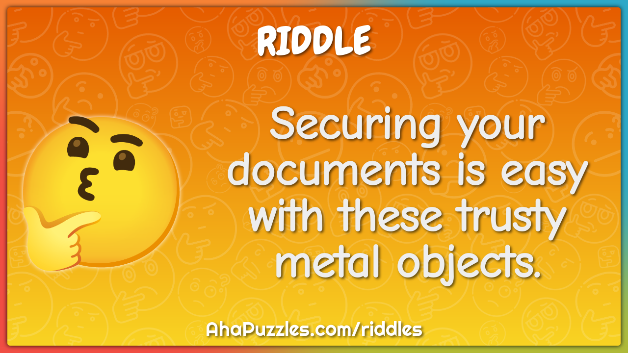 Securing your documents is easy with these trusty metal objects.
