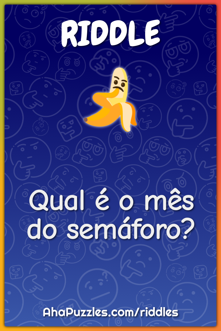 Qual é o mês do semáforo?