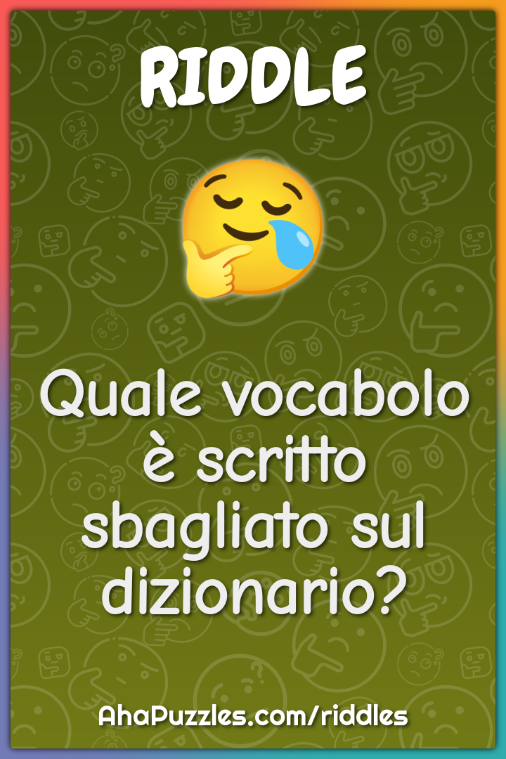Quale vocabolo è scritto sbagliato sul dizionario?