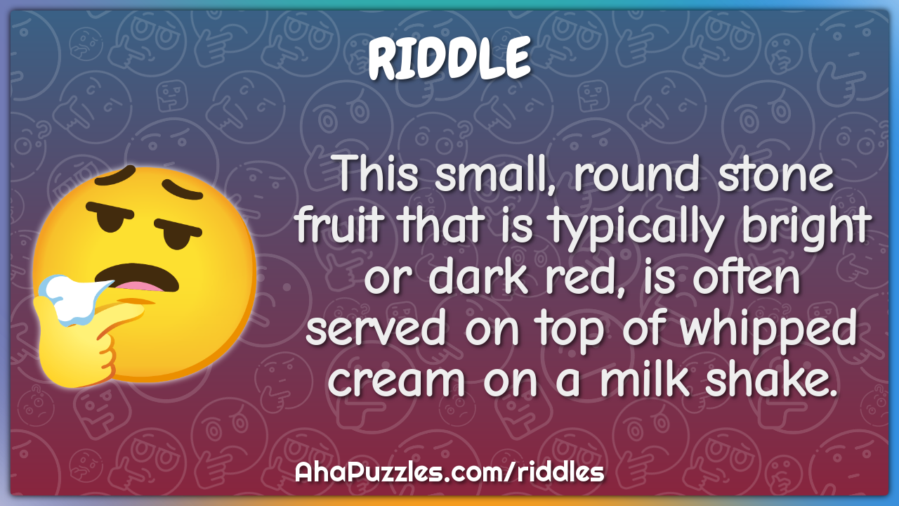 This small, round stone fruit that is typically bright or dark red, is...