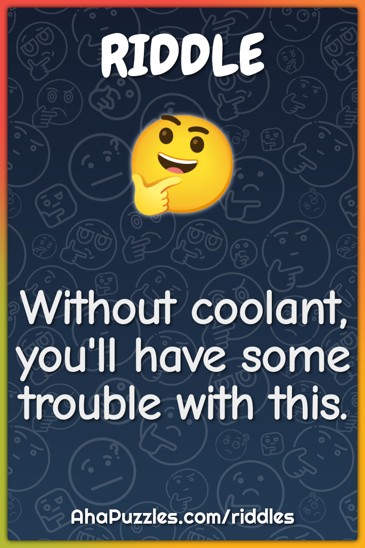 Without coolant, you'll have some trouble with this.