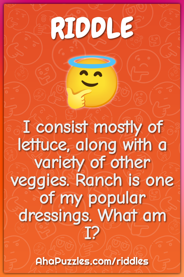 I consist mostly of lettuce, along with a variety of other veggies....