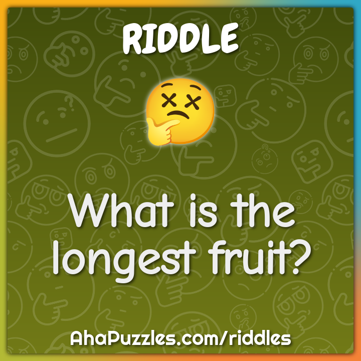 What is the longest fruit?