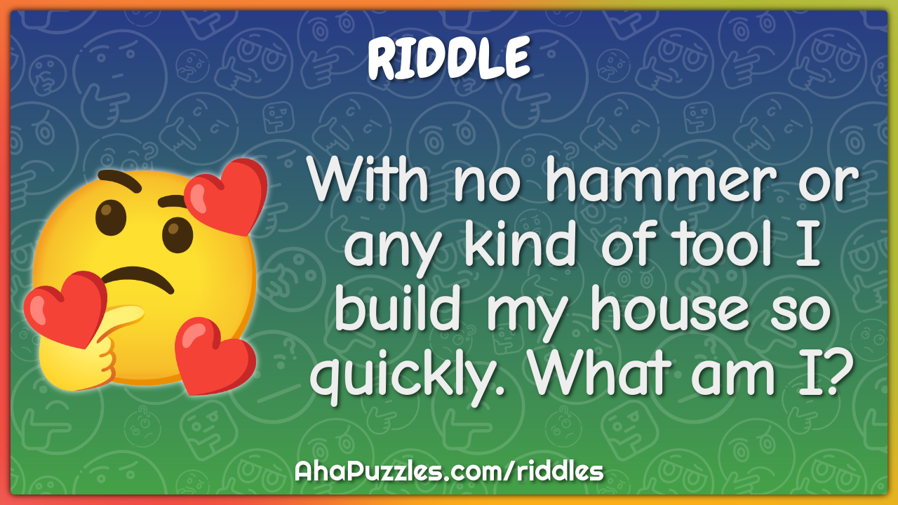 With no hammer or any kind of tool I build my house so quickly. What...