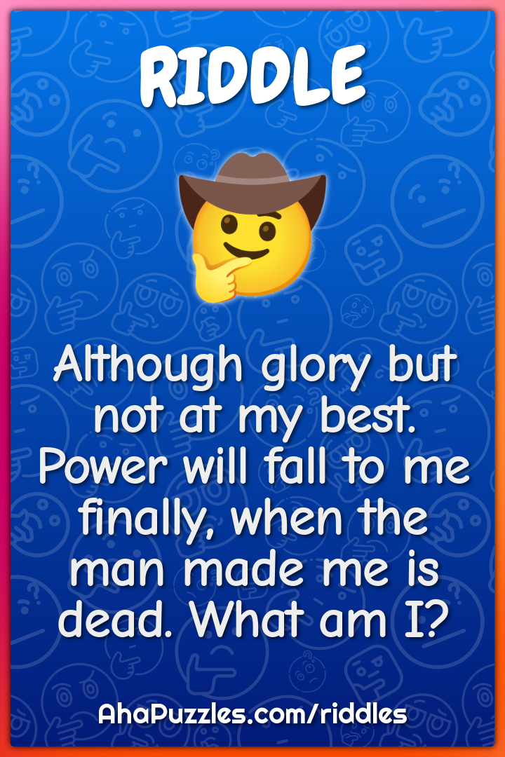 Although glory but not at my best. Power will fall to me finally, when...