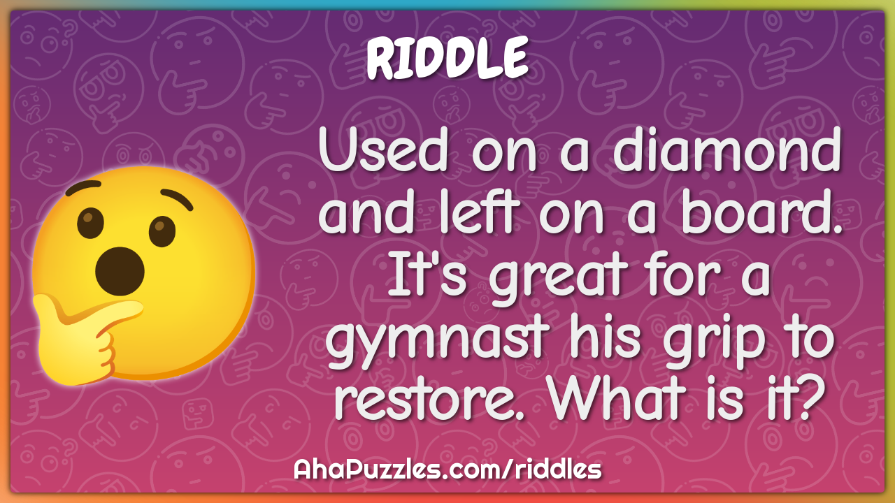 Used on a diamond and left on a board. It's great for a gymnast his...