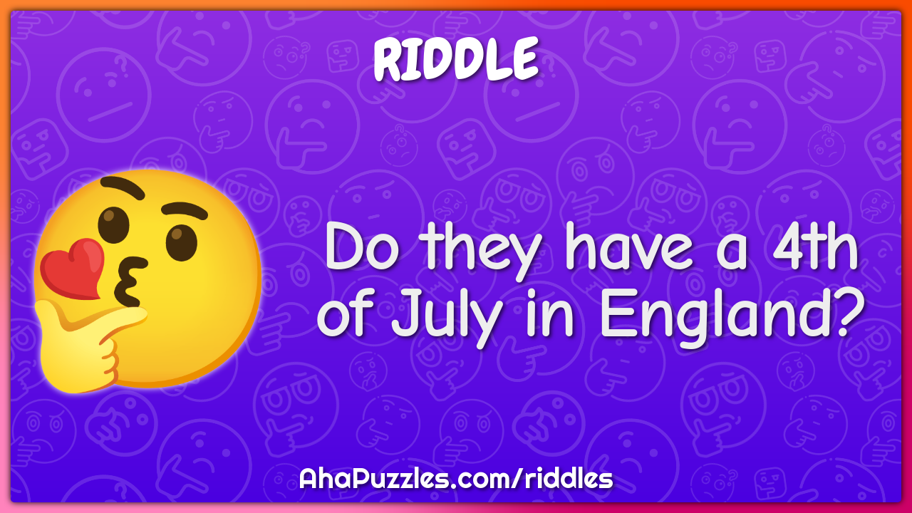 Do they have a 4th of July in England?