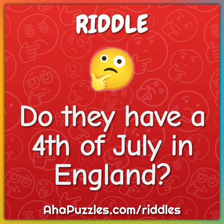 Do they have a 4th of July in England?