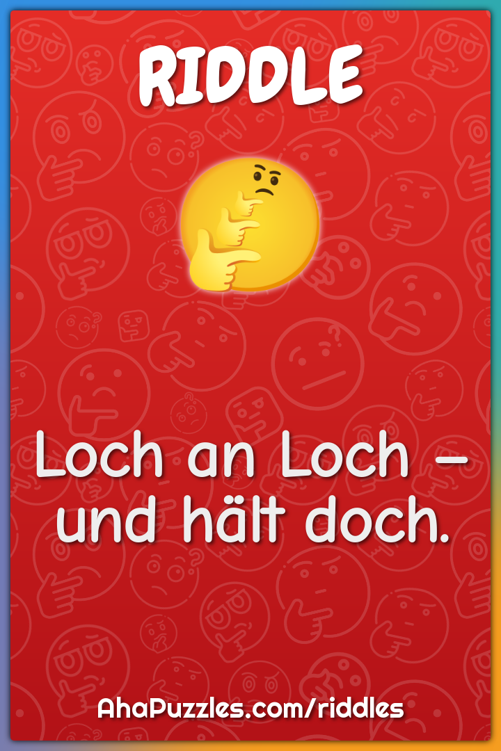 Loch an Loch – und hält doch.