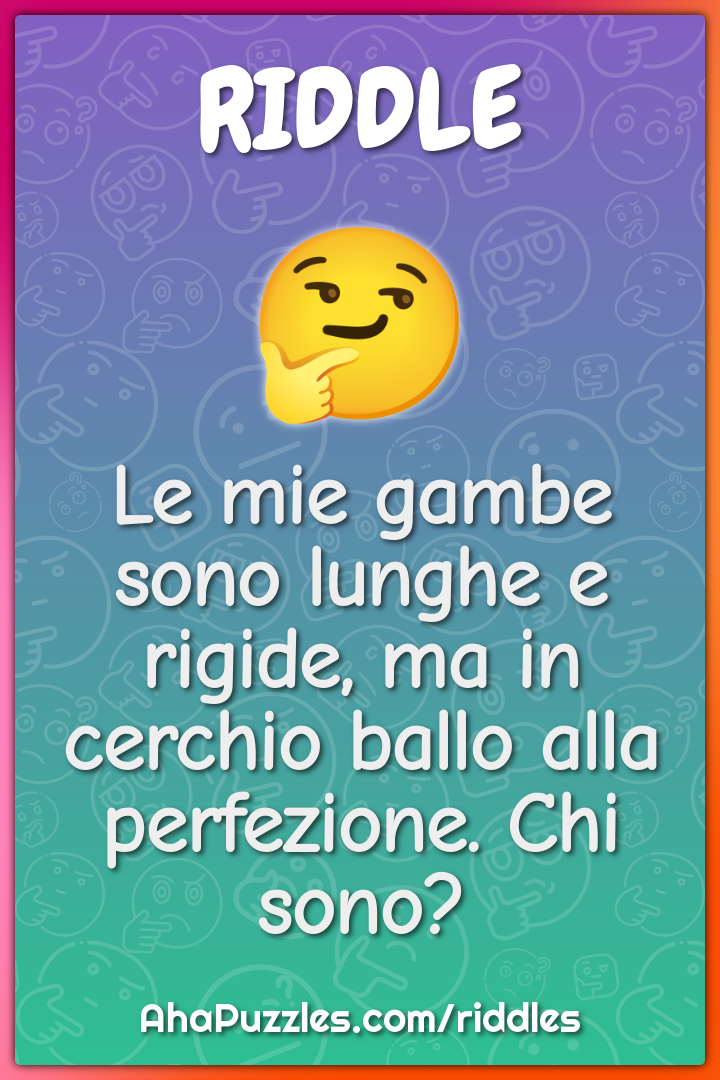 Le mie gambe sono lunghe e rigide, ma in cerchio ballo alla...