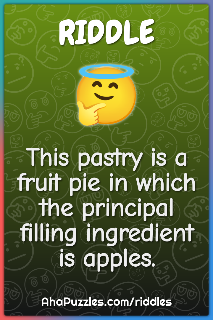 This pastry is a fruit pie in which the principal filling ingredient...