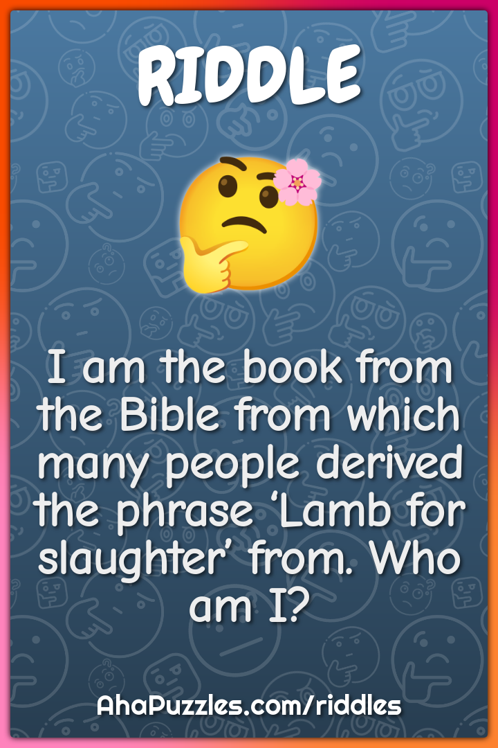 I am the book from the Bible from which many people derived the phrase...