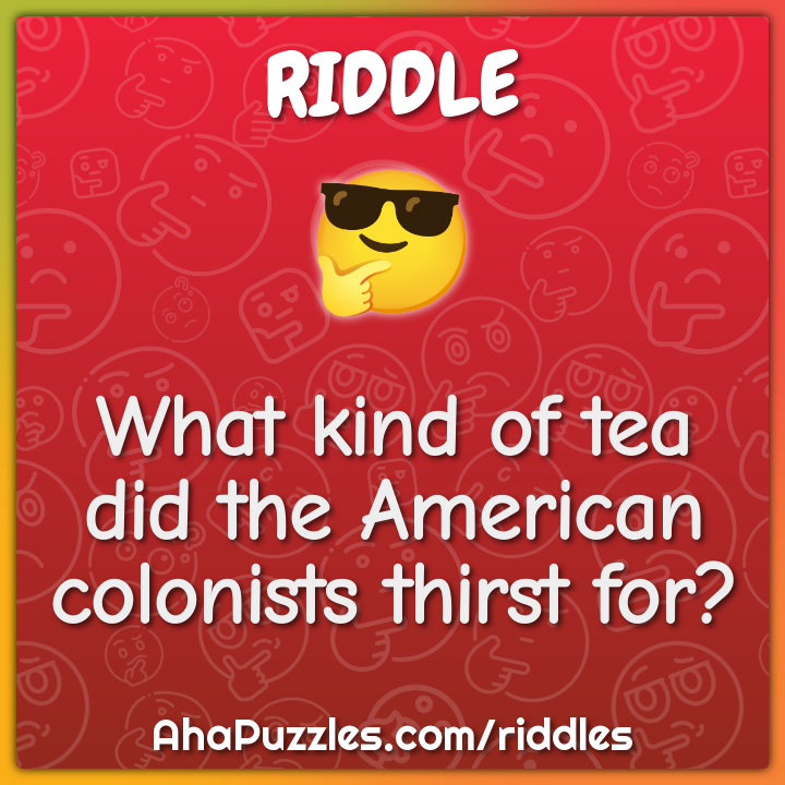 What kind of tea did the American colonists thirst for?