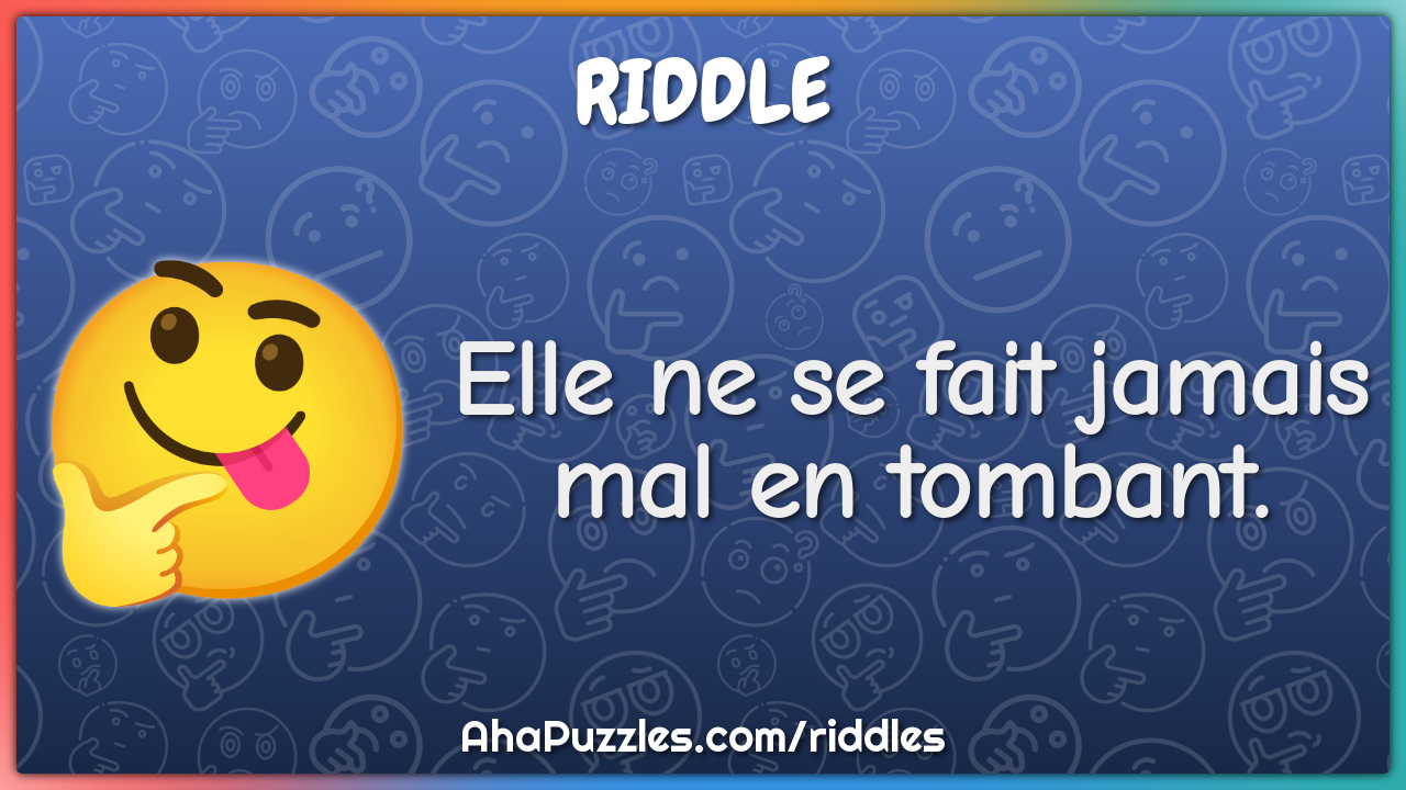 Elle ne se fait jamais mal en tombant.