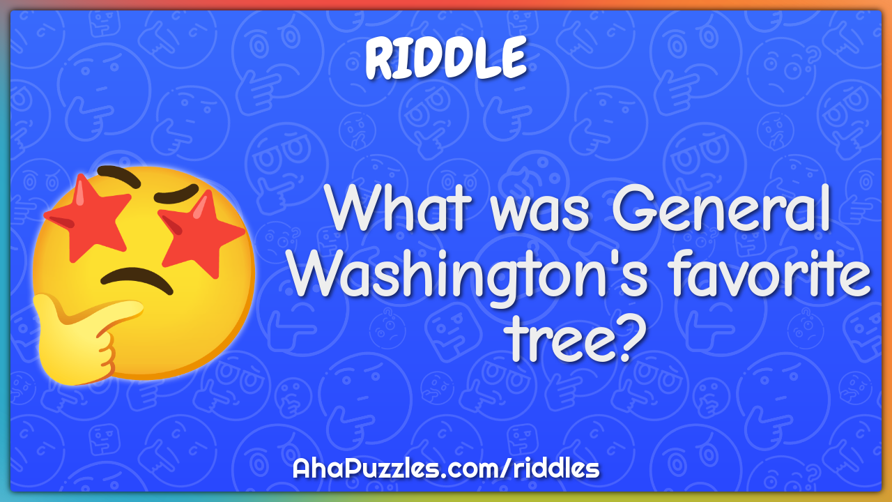 What was General Washington's favorite tree?