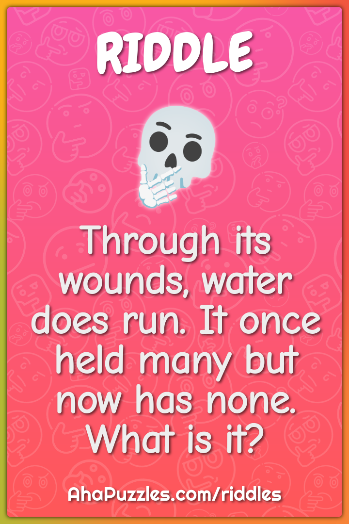 Through its wounds, water does run. It once held many but now has...