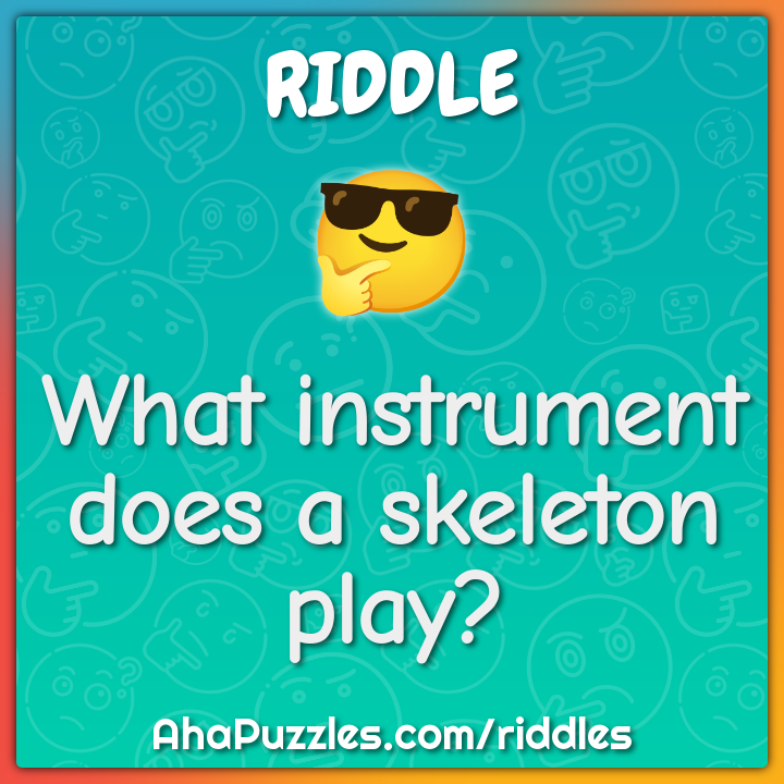 What instrument does a skeleton play?