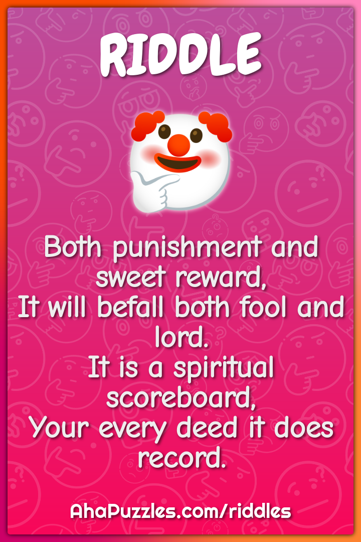 Both punishment and sweet reward, It will befall both fool and lord....