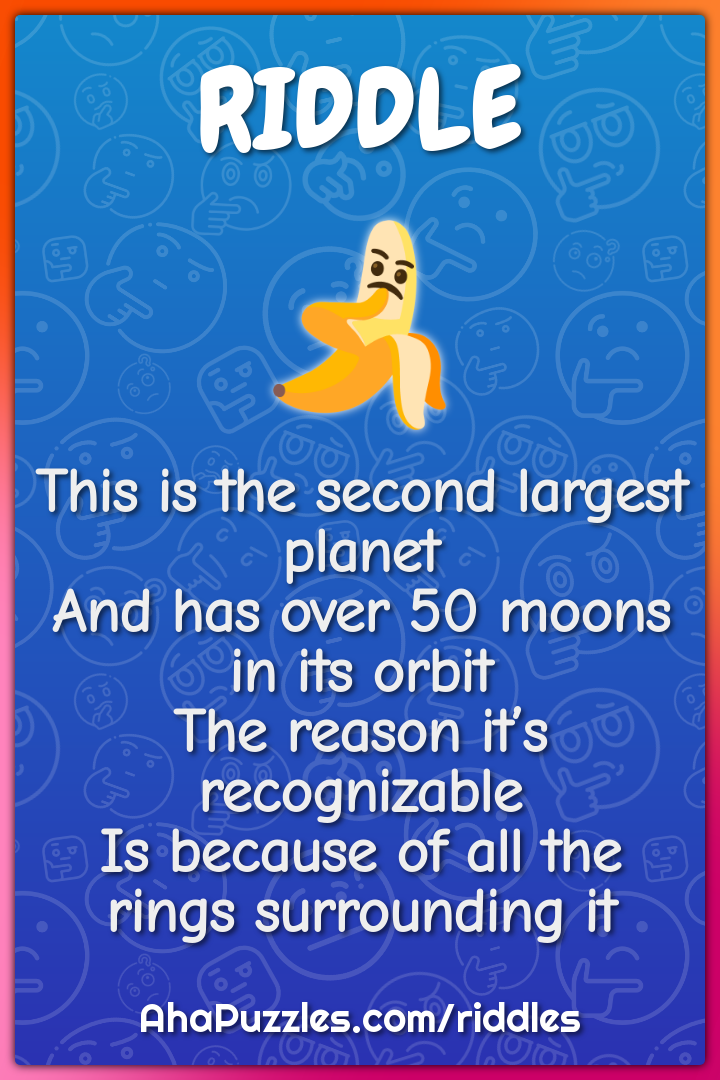 This is the second largest planet And has over 50 moons in its orbit...