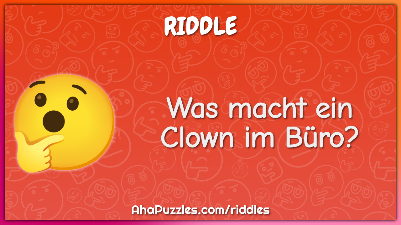 Was Macht Ein Clown Im Büro www.ahapuzzles.com