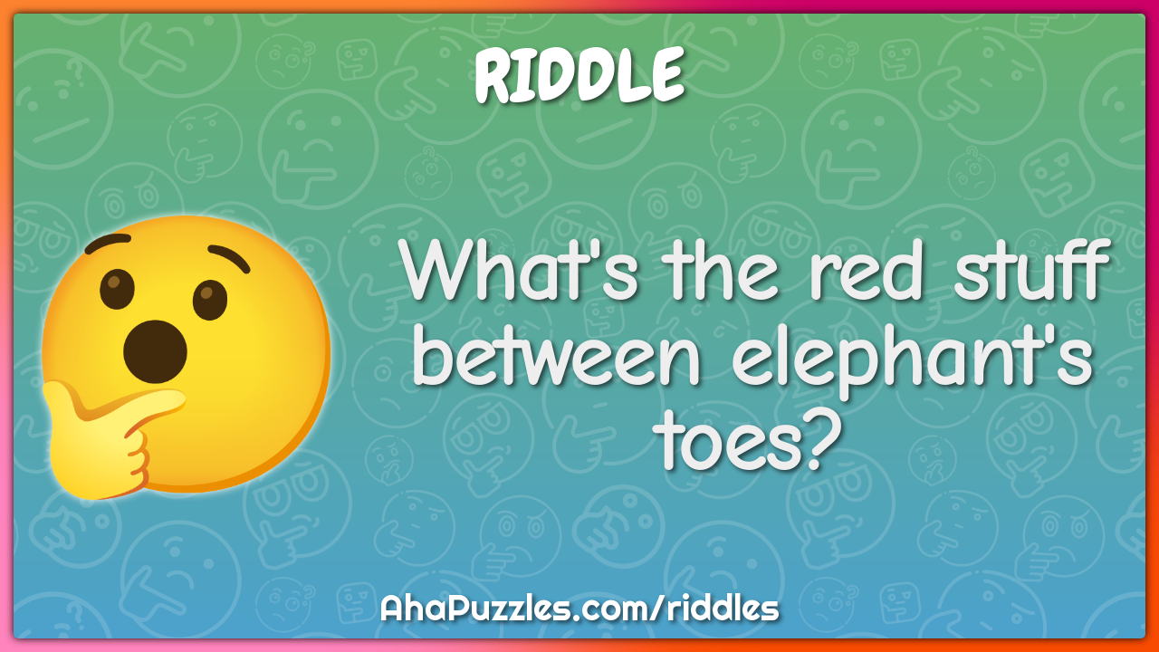 What's the red stuff between elephant's toes?