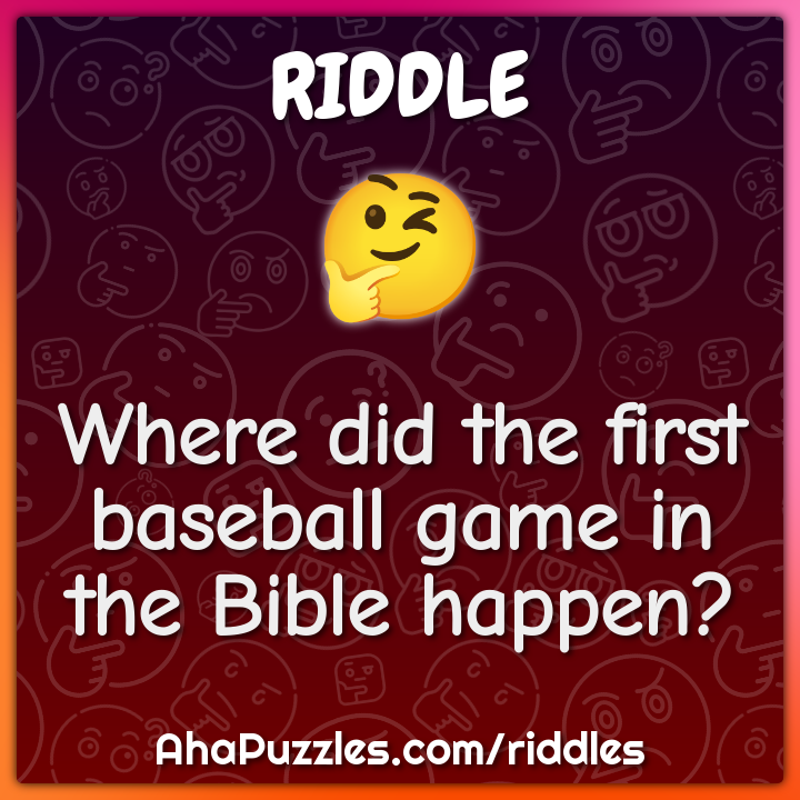 Where did the first baseball game in the Bible happen?