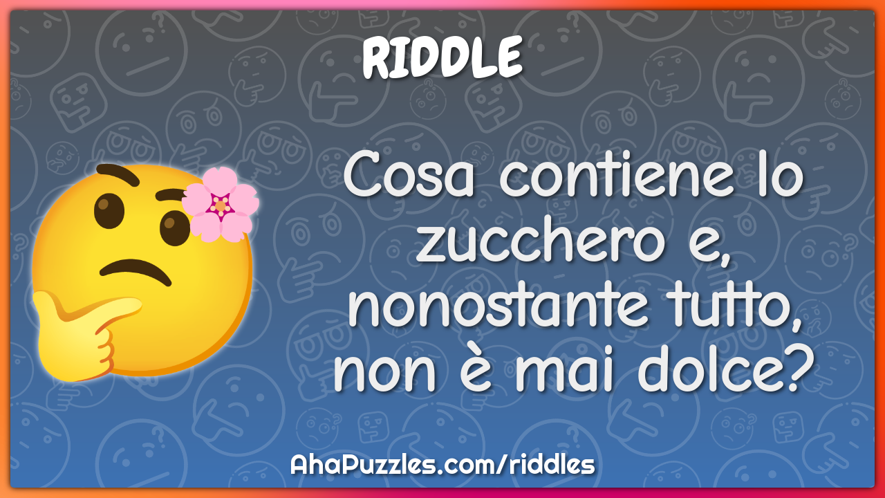 Cosa contiene lo zucchero e, nonostante tutto, non è mai dolce?