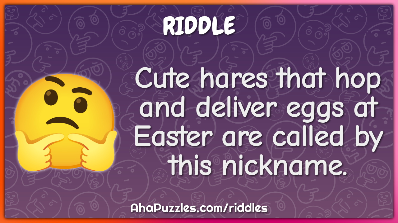 Cute hares that hop and deliver eggs at Easter are called by this...