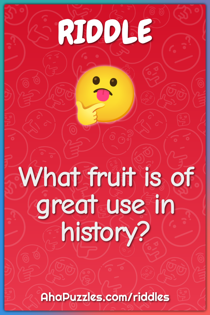 What fruit is of great use in history?