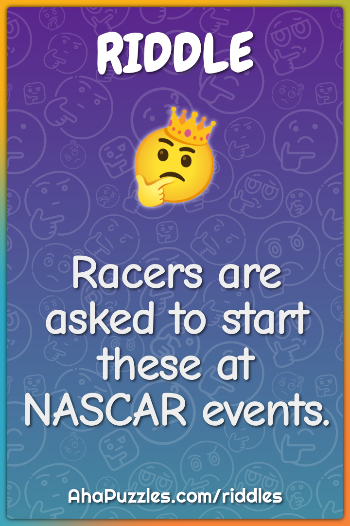 Racers are asked to start these at NASCAR events.